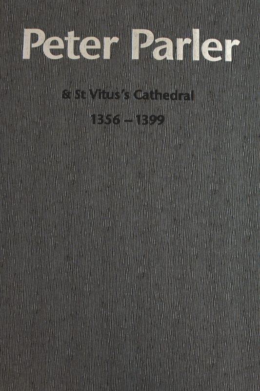 Peter Parler - St. Vitus´s Cathedral, 1356 - 1399