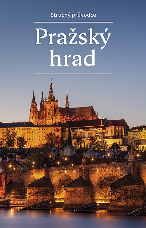 Pražský hrad - stručný průvodce